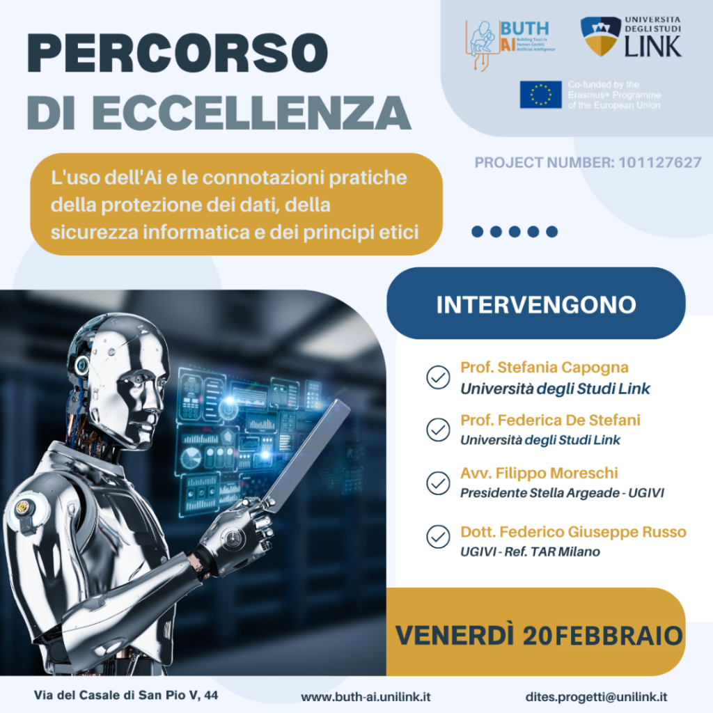 Inizio lezioni venerdì 20 febbraio- Modulo Jean Monnet BUTH-AI “The European Union’s human-centered approach to A.I.” Percorso di Eccellenza “L’uso dell’AI e le connotazioni pratiche della protezione dei dati, della sicurezza informatica e dei principi etici”